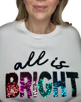 All Is Bright Sweatshirt