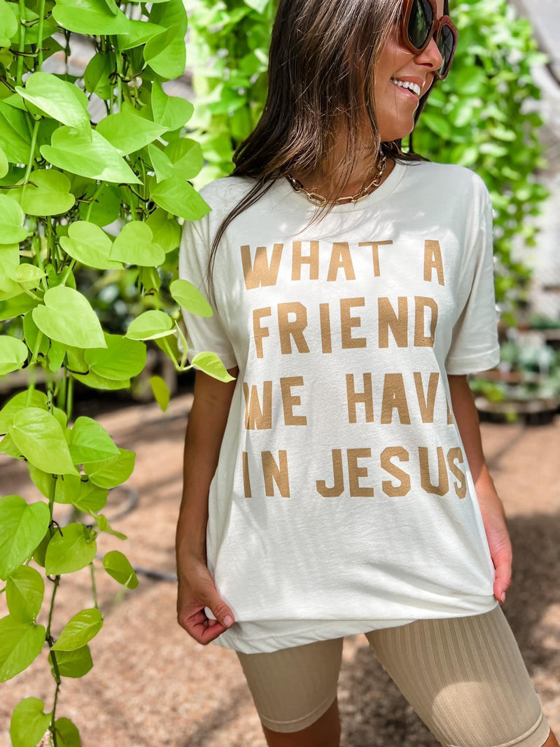 What A Friend We Have In Jesus Tee