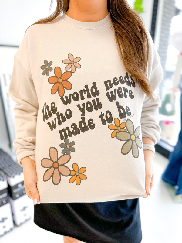 The World Needs You Sweatshirt